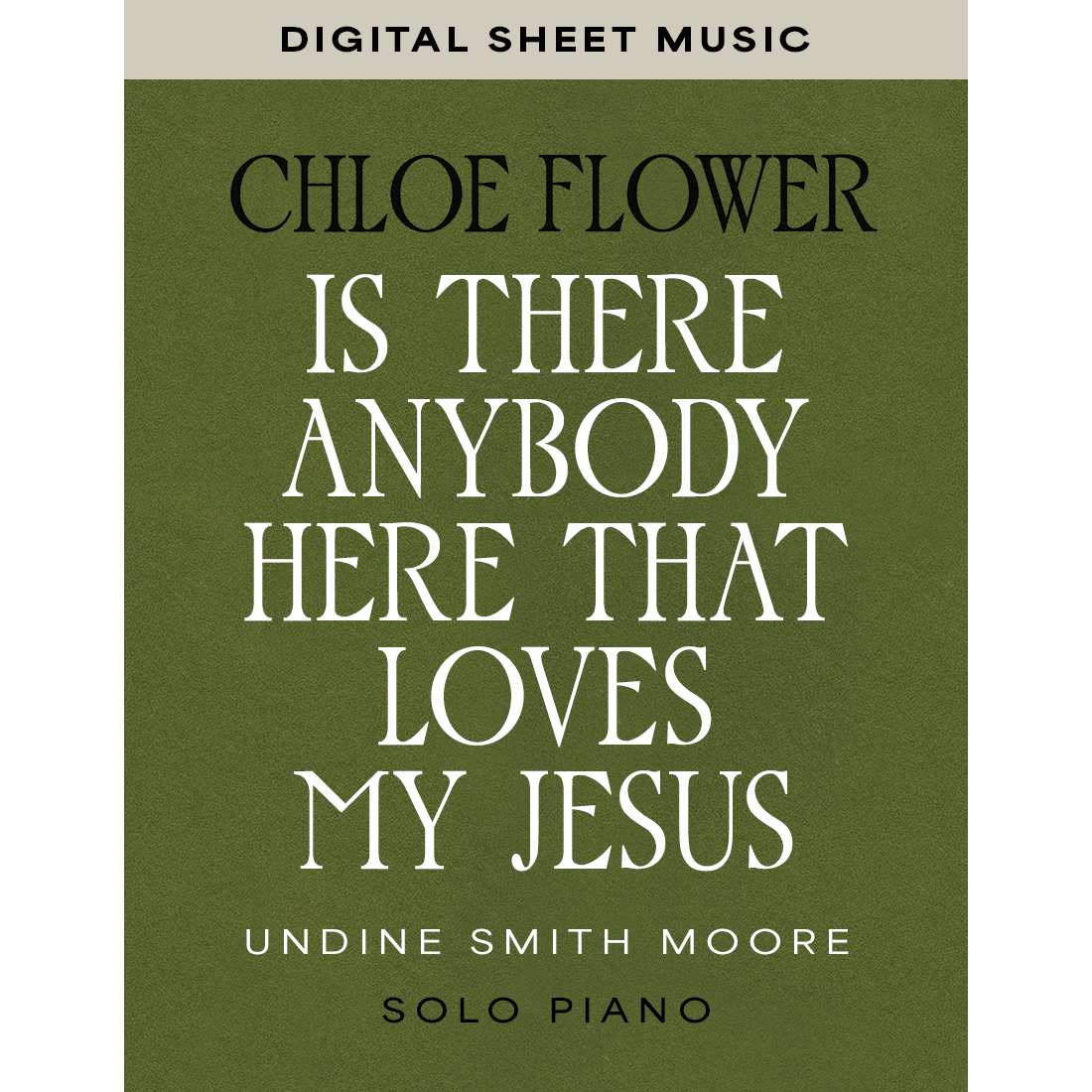 Is There Anybody Here That Loves My Jesus — Solo Piano